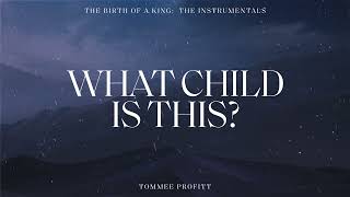 What Child Is This? (INSTRUMENTAL) - Tommee Profitt