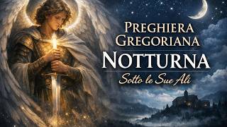 CANTO GREGORIANO PER USCIRE DA UNA SITUAZIONE DIFFICILE - PREGHIERA NOTTURNA A SAN MICHELE