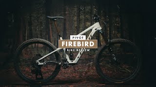 Pivot Firebird // Bike Review
