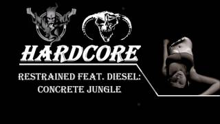 Restrained Feat. Diesel: Concrete Jungle