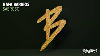 Rafa Barrios - Sabroso (Original Mix)