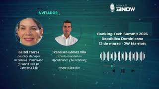 Podcast del Banking Tech Summit 2026  - Edición República Dominicana