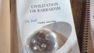🌀🔥💧 "CIVILIZATION OR BARBARISM" An Authentic Anthropology ✨👍🏾📿 Pt 2️⃣0️⃣6️⃣