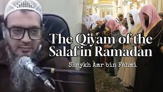 The Qiyam of the Salaf in Ramadan | Shaykh Amr bin Fahmi