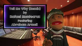 Tell Me Why (Remix) - Rafael Montecruz Ft. Abraham Armell