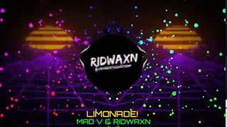 Mad V & Ridwaxn - Limonade!