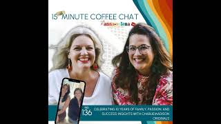 136: Celebrating 10 Years of Family, Passion, and Success: Insights with CharlieMadison Originals