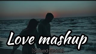 love mashup song | love mashup slowed and reverb | SK Lofi
