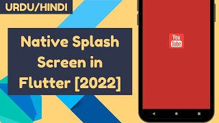 How to Implement Native Splash Screen in Flutter [Urdu/Hindi] #youtube