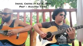 Daniel Caesar feat H. E. R - Best Part Acoustic Cover - BrownSuga SA