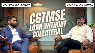 Loan Without Collateral: Cracking the CGTMSE Code | CA Anuj Agrawal | BIZTALK