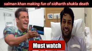 salman khan making fun of sidharth shukla death in biggboss 15 |sidnaz