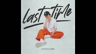 Carter Rubin  - last time (Official Audio)