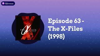 Filmshake -- The 90's Movies Podcast - Episode 63 - The X-Files (1998)