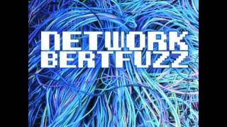 Bertfuzz Network EP: I Think So