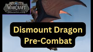 Dragonflight, Dismounting Flyer To Begin Combat!