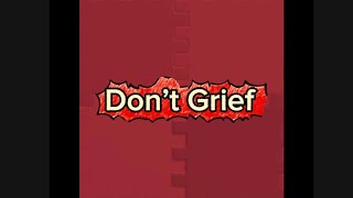 Don’t Grief (Music Video)