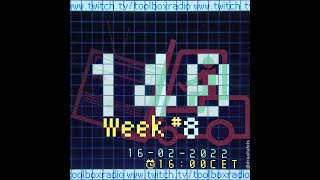 [Toolbox Radio] 140 Week #8 [Live @ Toolbox 16-02-2022]