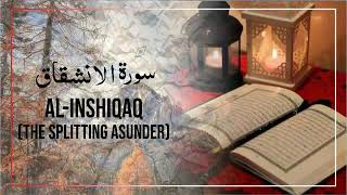 84-Surah | Al-Inshiqaq | Splitting Asunder|Urdu Translation Only|Hayya alal Falah|Al-Quran al-Kareem