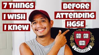WHAT I WISHED I KNEW BEFORE ATTENDING THE HARVARD GRADUATE SCHOOL OF EDUCATION [HGSE]