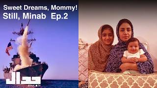 Sweet Dreams, Mommy | Still, Minab – Episode 2