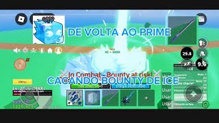 DE VOLTA AO PRIME!! CAÇANDO BOUNTY COM O COMBO MAIS OP DE ICE!!!! MUITO INSANO...