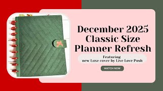 DECEMBER 2025 PLANNER REFRESH | Feat. LIVE LOVE POSH LUXE COVERS 