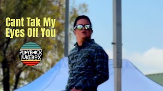 Can't Take My Eyes Off You | Frankie Valli - PlayBack Jukebox Live at 127th Philippine Independence!