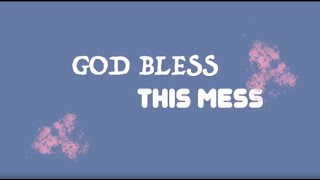 Sasha McVeigh - God Bless This Mess (Lyric Video)