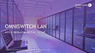 OmniSwitch R8 WebView - Initial Setup