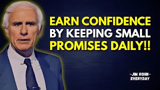 The Principle of Earned Confidence | Jim Rohn Motivation