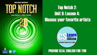 Top Notch 2: Unit 8: Lesson 4: Discuss your favorite artists