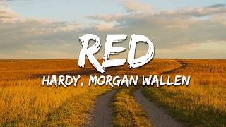 HARDY - Red (Lyrics) ft. Morgan Wallen