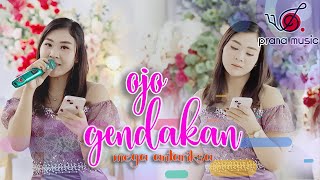 OJO GENDAKAN - MEGA ANTARIKSA PRANA MUSIC