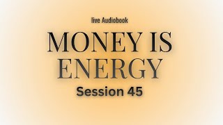 *MONEY IS ENERGY — How Your Inner State Affects Financial Flow | 🔴 LIVE AUDIOBOOK (Session 49)*