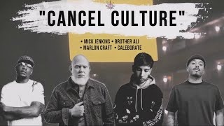 "Cancel Culture" -  Mick Jenkins (ft. Brother Ali, Caleborate, Marlon Craft)