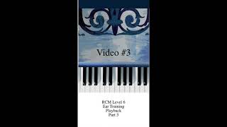 RCM Level 6 - Ear training - Playback Part 3