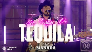 Grupo Manada - Con Tragos de Tequila (En Vivo)