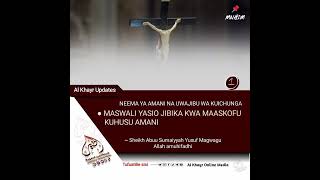 MASWALI MAGUM KWA MAASKOFU KUHUSU AMAN | SHEIKH ABUU SUMAIYYAH MAGWAGU~ ALLAH AMUHIFADH 