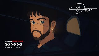 Nawaab - No No No | Prod. Tsharp Major | MR. DROPTOP (Official Audio)