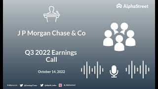 JPM Stock | J P Morgan Chase & Co Q3 2022 Earnings Call