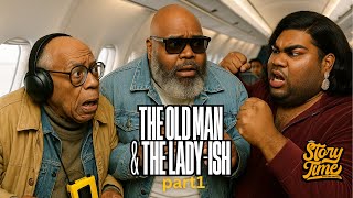 The Old Man & The Lady-ish Part 1| Storytime