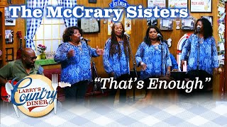 THE MCCRARY SISTERS sing THAT'S ENOUGH!