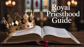 The Royal Priesthood | What God Wants From Believers