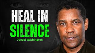 I Healed in Silence and Returned Stronger Than Ever - DENZEL WASHINGTON MOTIVATION