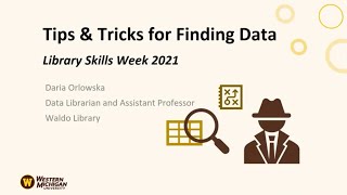 Tips & Tricks for Finding Data (Library Skills Week 2021)