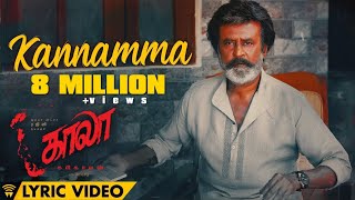 Kannamma - Lyric Video | Kaala (Tamil) | Rajinikanth | Pa Ranjith | Santhosh Narayanan