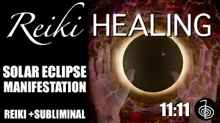Solar Eclipse Manifestation - Reiki + Subliminal (Silent) - Reiki Meditation - Solar Power
