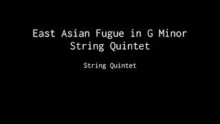 East Asian Fugue in G Minor String Quintet by Rare Classical Music