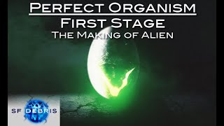 Perfect Organism - The Making of Alien, First Stage